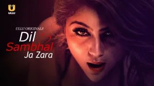 Dil Sambhal Ja Zara