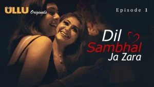 Dil Sambhal Ja Zara Episode 1