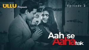 Aah Se Aaha Tak Episode 2