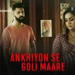 Ankhiyon Se Goli Maare Episode 6