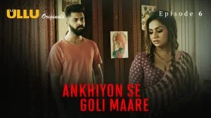 Ankhiyon Se Goli Maare Episode 6