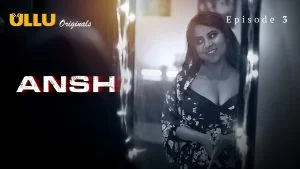 Ansh Episode 3