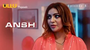 Ansh Episode 5