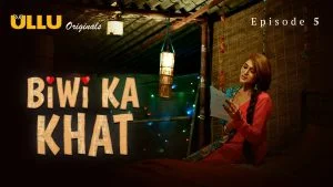 Biwi Ka Khat Episode 5