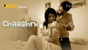Chaashni Episode 5