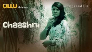 Chaashni Episode 6