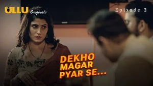 Dekho Magar Pyar Se Episode 2
