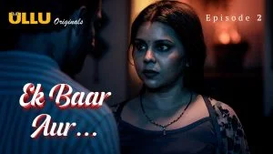 Ek Baar Aur Episode 2