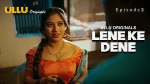 Lene Ke Dene Episode 2