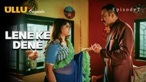 Lene Ke Dene Episode 7