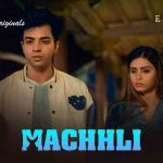Machhli Episode 1