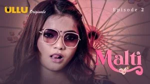 Malti Episode 2