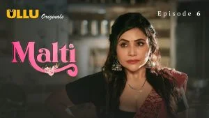 Malti Episode 6