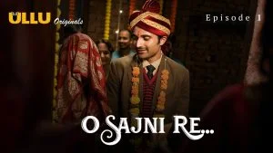 O Sajni Re Episode 1