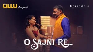 O Sajni Re Episode 6