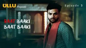 Raat Baaki Baat Baaki Episode 3