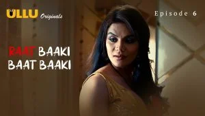 Raat Baaki Baat Baaki Episode 6