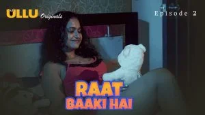 Raat Baaki Hai Episode 2