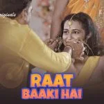 Raat Baaki Hai Episode 3