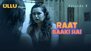 Raat Baaki Hai Episode 5