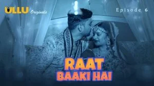 Raat Baaki Hai Episode 6