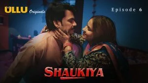 Shaukiya Episode 6