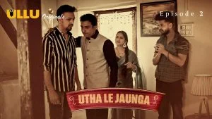 Utha Le Jaunga Episode 2