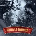 Utha Le Jaunga Episode 4