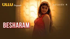 Besharam Episode 6