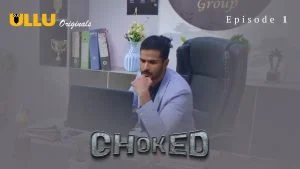 Choked Episode 1