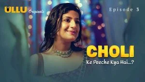 Choli Ke Peeche Kya Hai Episode 3