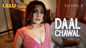 Daal Chawal Episode 4