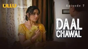 Daal Chawal Episode 7