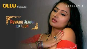 Devrani Jethani Aur Woh Episode 1