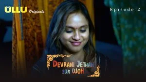 Devrani Jethani Aur Woh Episode 2
