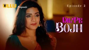 Dil Pe Bojh Episode 2