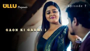 Gaon Ki Garmi S03 Episode 7