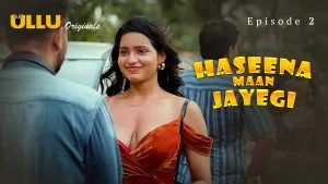 Haseena Maan Jayegi Episode 2