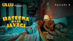 Haseena Maan Jayegi Episode 6