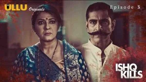 Ishq Kills Episode 3