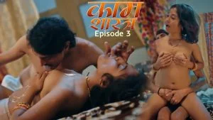 Kaam Shastra Episode 3