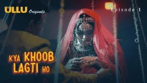 Kya Khoob Lagti Ho Episode 1