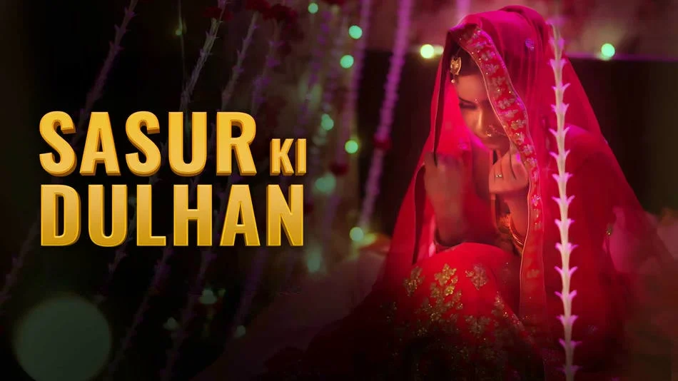 Sasur Ki Dulhan
