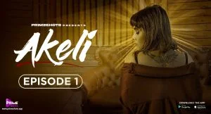 Akeli Episode 1