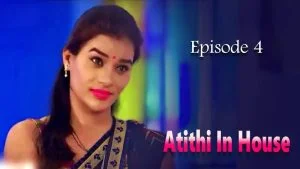 Atithi In House Episode 4