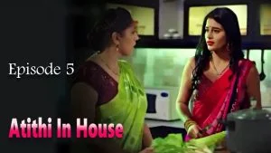 Atithi In House Episode 5