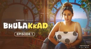 Bhlakkad Episode 1