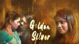 Golden Silver Episode 2