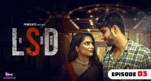 LSD Love Sex Dhokha Episode 3