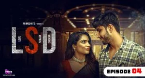 LSD Love Sex Dhokha Episode 4